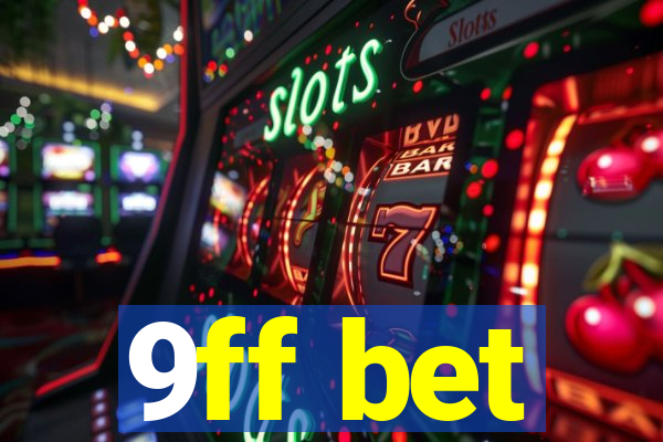 9ff bet